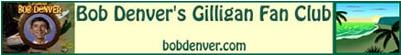 Bob Denver's Gilligan Fan Club